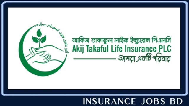 ব্যাংক্যাসুরেন্স ডিপার্টমেন্টে জনবল নেবে আকিজ তাকাফুল লাইফ, পদবি এএমডি