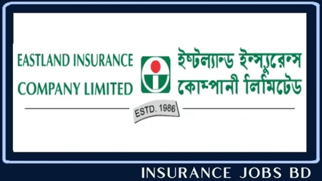ইস্টল্যান্ড ইন্স্যুরেন্সে এক্সিকিউটিভ পদে নিয়োগ, আবেদন শেষ ৩১ আগস্ট